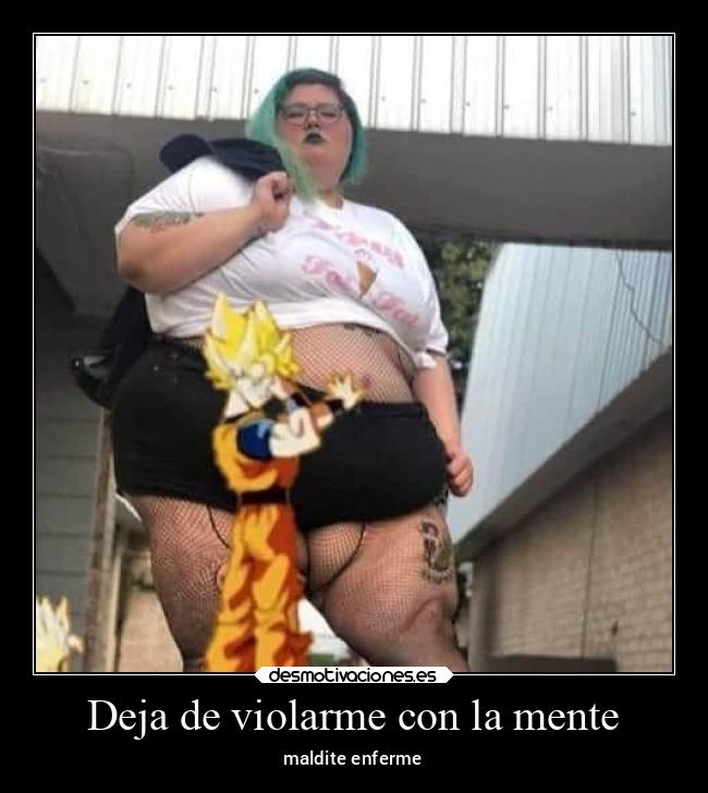Deja de violarme con la mente - maldite enferme