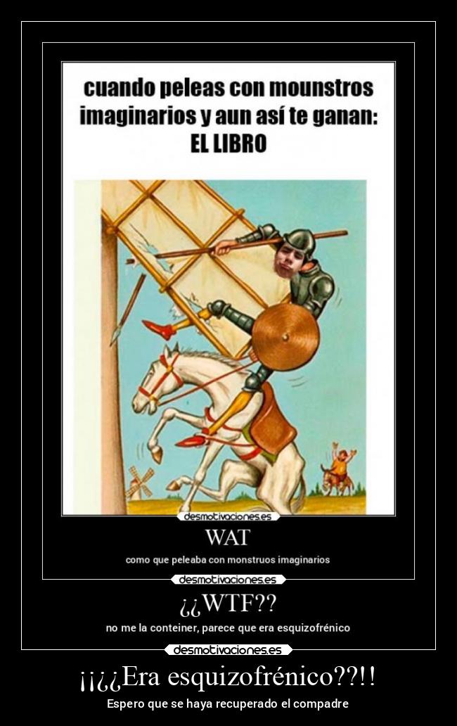 ¡¡¿¿Era esquizofrénico??!! - Espero que se haya recuperado el compadre