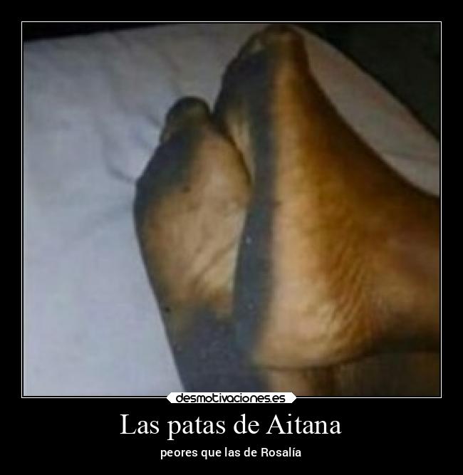 Las patas de Aitana - peores que las de Rosalía