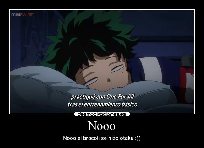 Nooo - Nooo el brocoli se hizo otaku :((