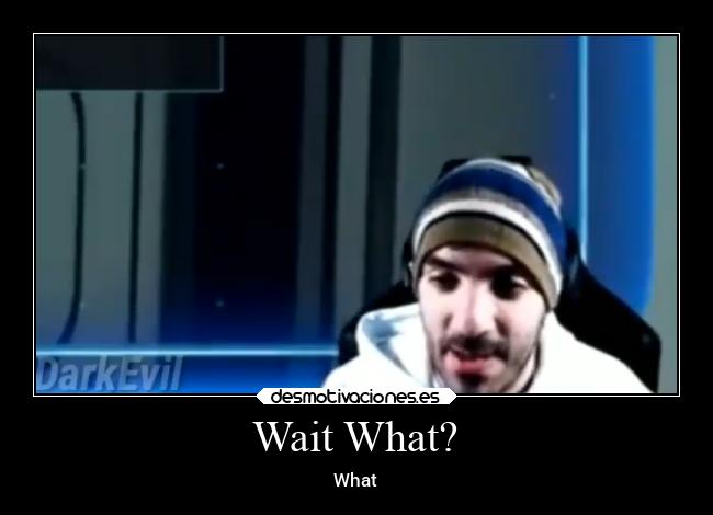 Wait What? - What