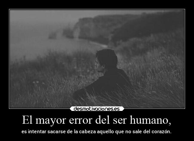 carteles corazon sacarse del error ser humano desmotivaciones