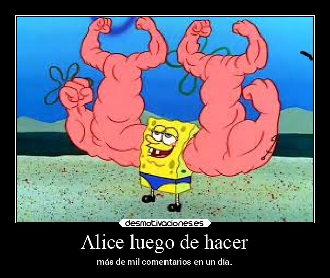 Alice luego de hacer - 