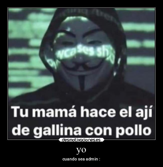 yo - cuando sea admin :