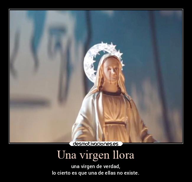 Una virgen llora -