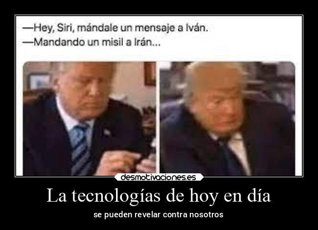 La tecnologías de hoy en día - se pueden revelar contra nosotros
