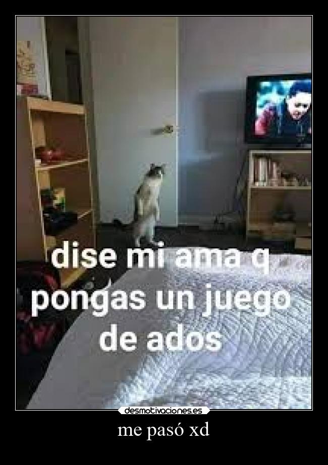 me pasó xd - 