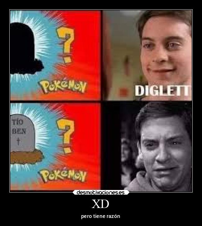 XD - pero tiene razón