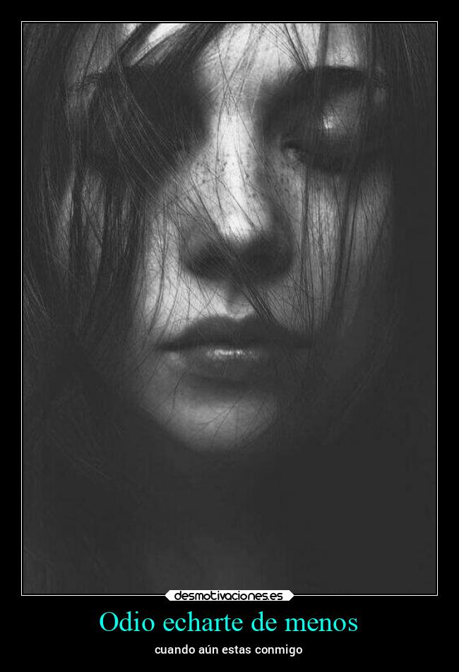 Odio echarte de menos - 