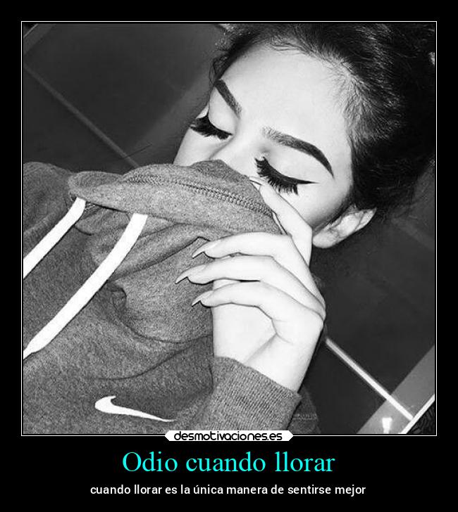 Odio cuando llorar - 