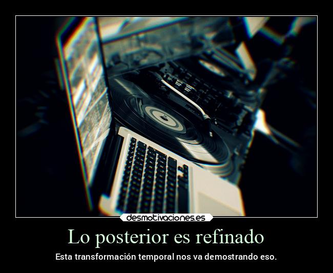 carteles pasado posterior transformacion discos computadora desmotivaciones