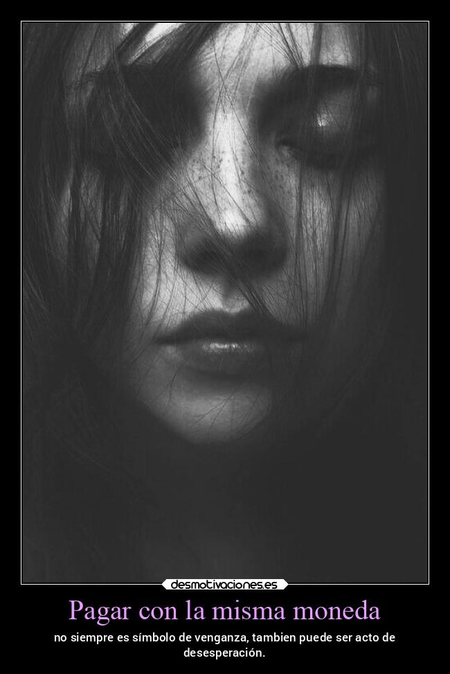 Pagar con la misma moneda - 