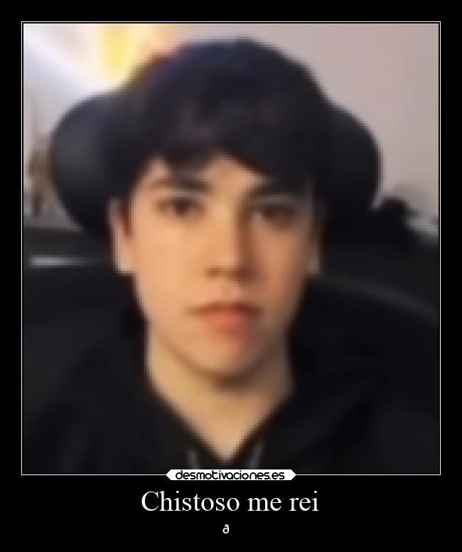 Chistoso me rei - 😐