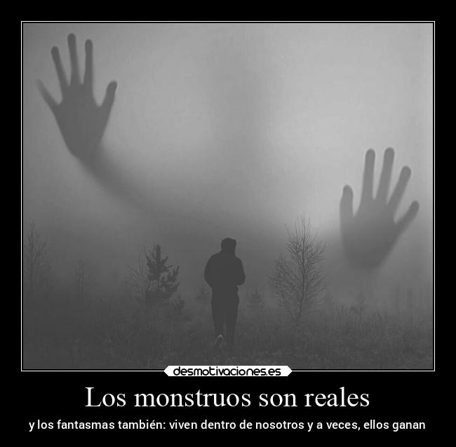 carteles vida los monstruos son reales viven dentro nosotros desmotivaciones