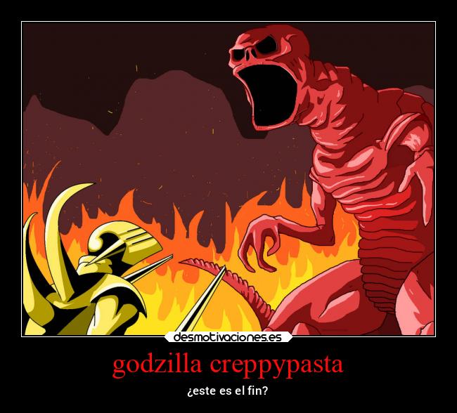 godzilla creppypasta - ¿este es el fin?