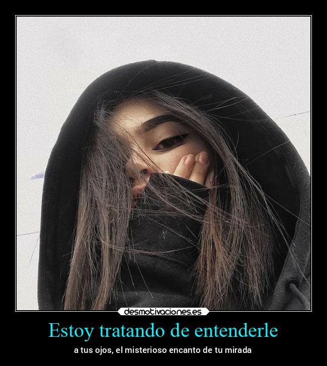 Estoy tratando de entenderle - 