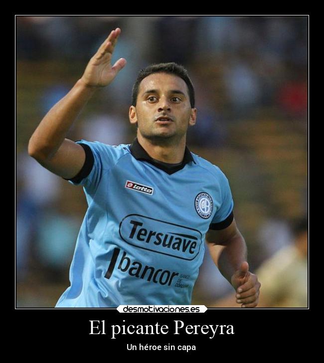 El picante Pereyra - Un héroe sin capa