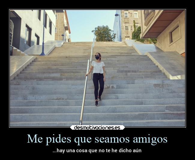 carteles amigos amor desmotivaciones