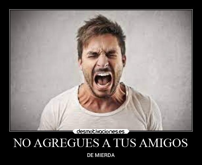 carteles amigos caracter desmotivaciones