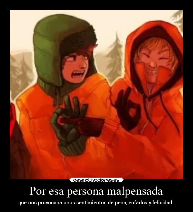 carteles amigos chiste fail humor sexo south park kenny kyle laurasimpson11 desmotivaciones