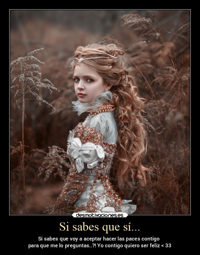 Si sabes que sí... - 