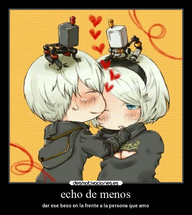 echo de menos - dar ese beso en la frente a la persona que amo