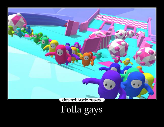 Folla gays -