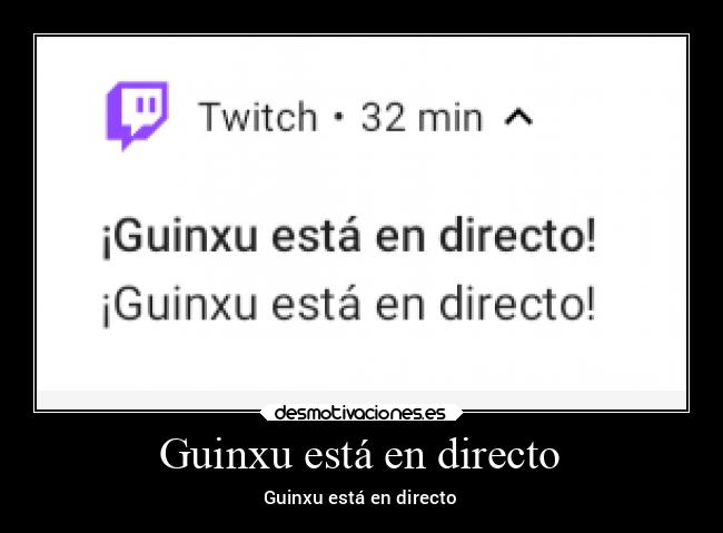 Guinxu está en directo - Guinxu está en directo