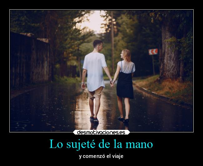 Lo sujeté de la mano - 