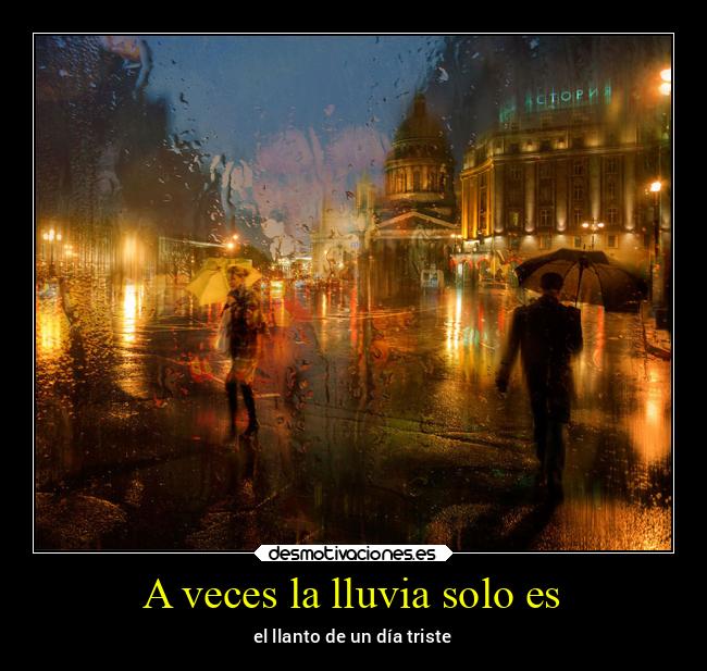 A veces la lluvia solo es - 