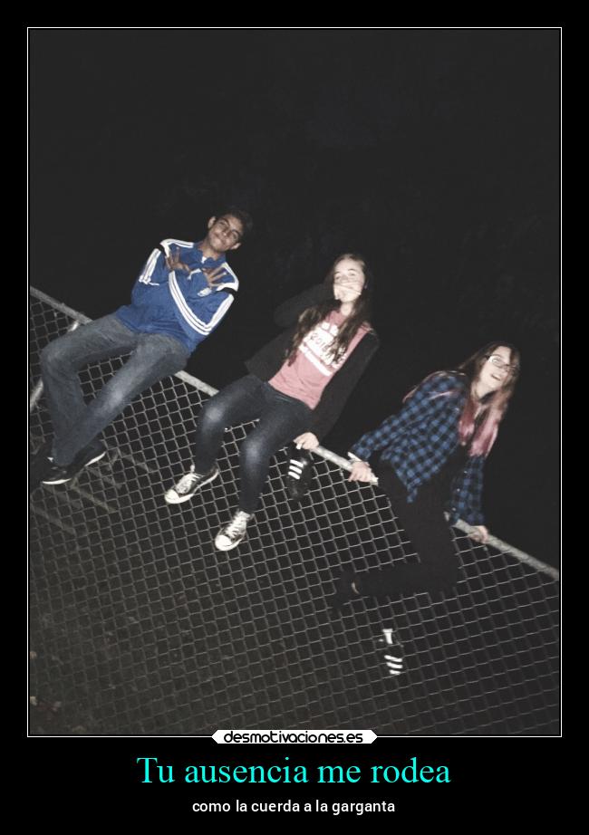 Tu ausencia me rodea -