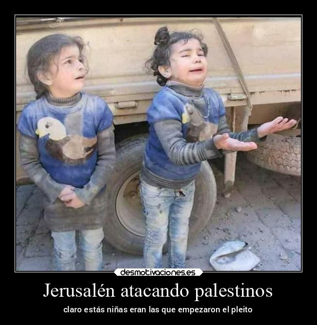 Jerusalén atacando palestinos - claro estás niñas eran las que empezaron el pleito