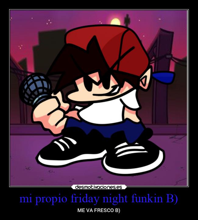 mi propio friday night funkin B) - 