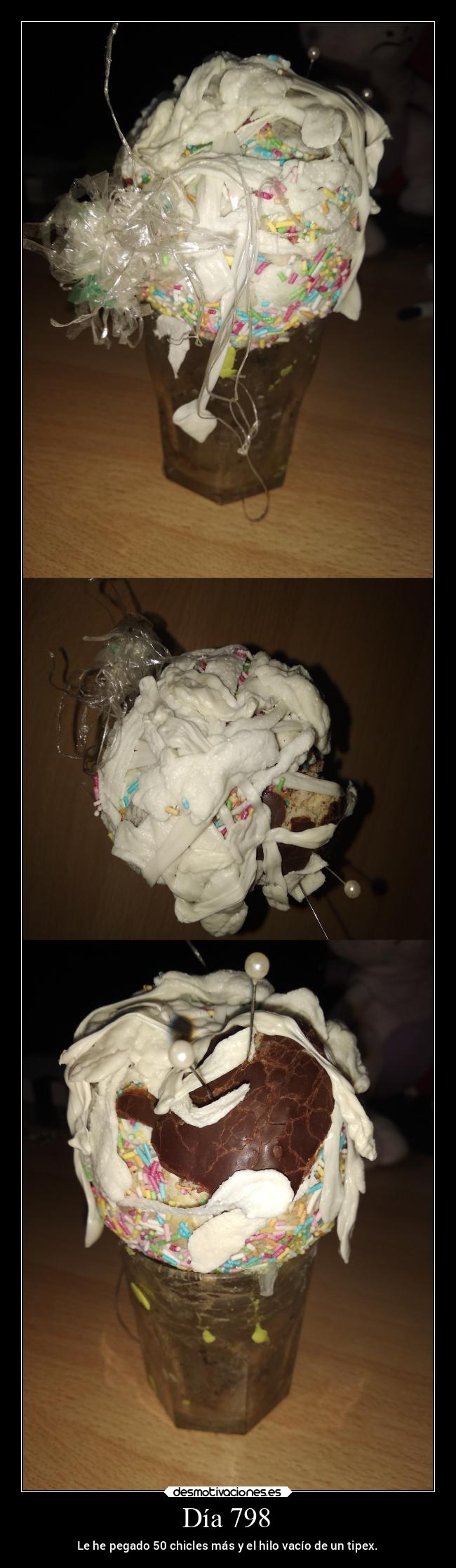 Día 798 - Le he pegado 50 chicles más y el hilo vacío de un tipex.