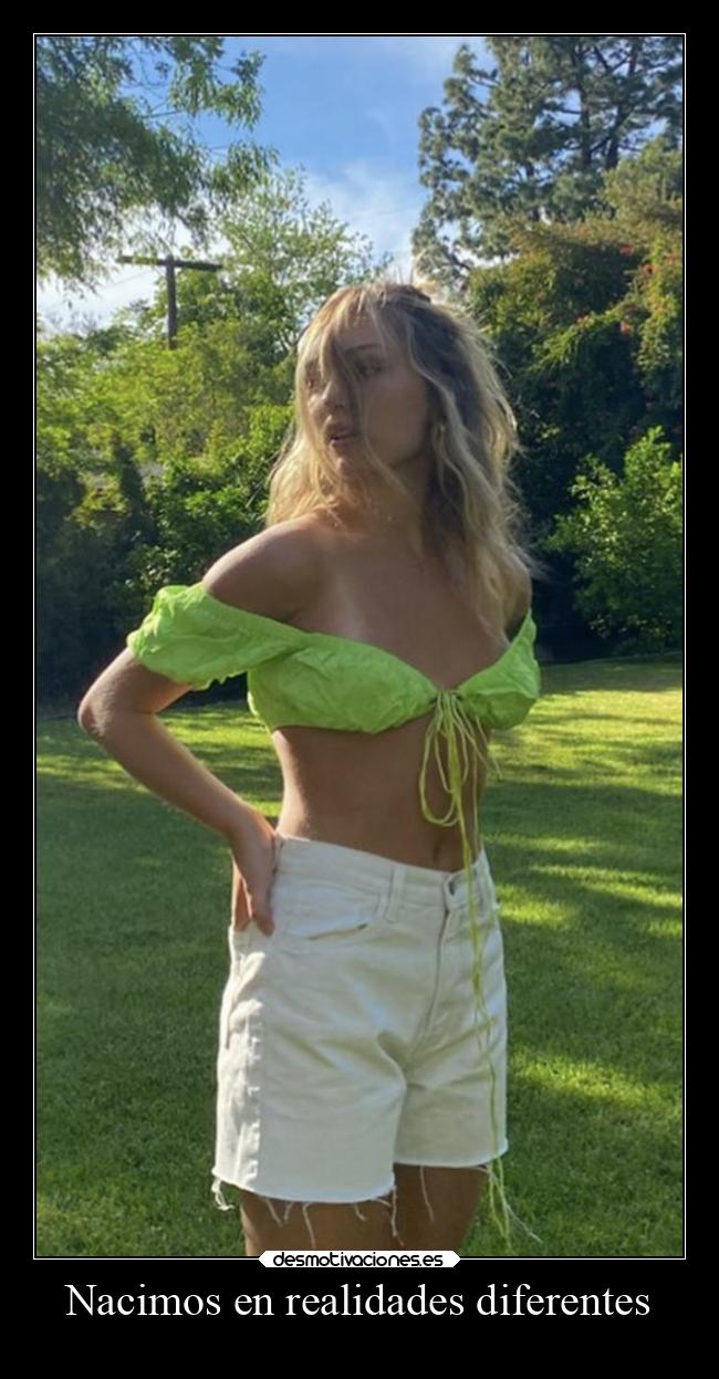 Nacimos en realidades diferentes -
