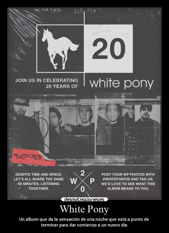 White Pony - Un álbum que da la sensación de una noche que está a punto de
terminar para dar comienzo a un nuevo día