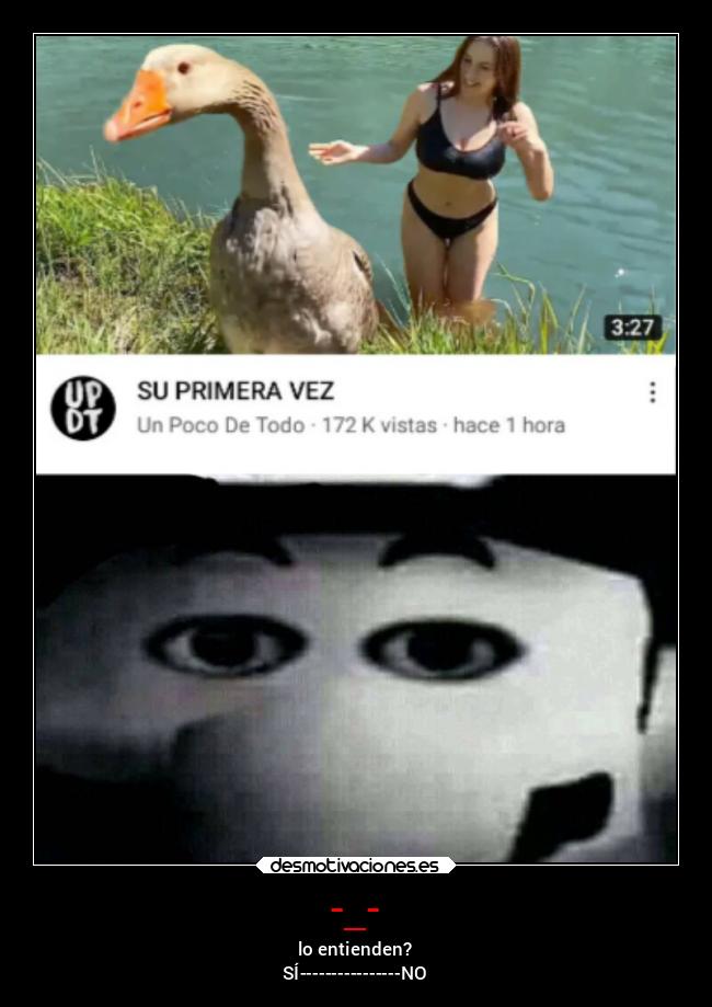 -_- - lo entienden?
SÍ----------------NO