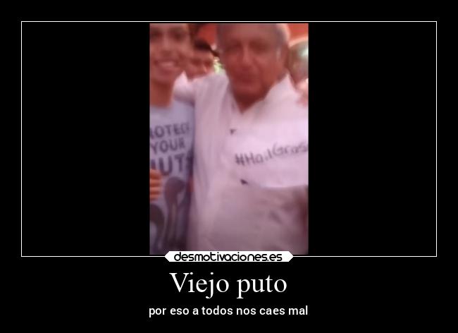 Viejo puto -