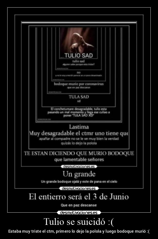 Tulio se suicidó :( -