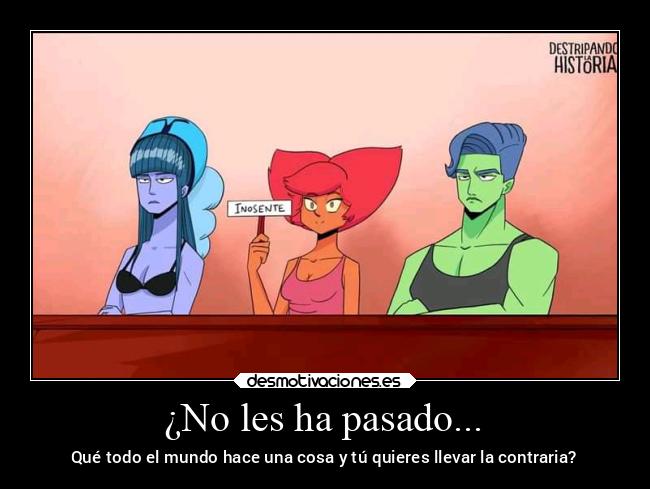 ¿No les ha pasado... - 