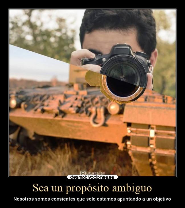 Sea un propósito ambiguo - 