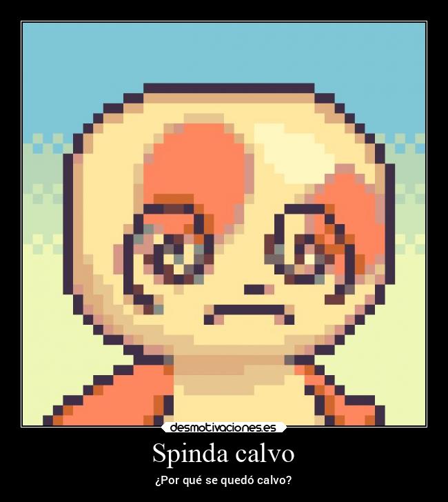 Spinda calvo - ¿Por qué se quedó calvo?