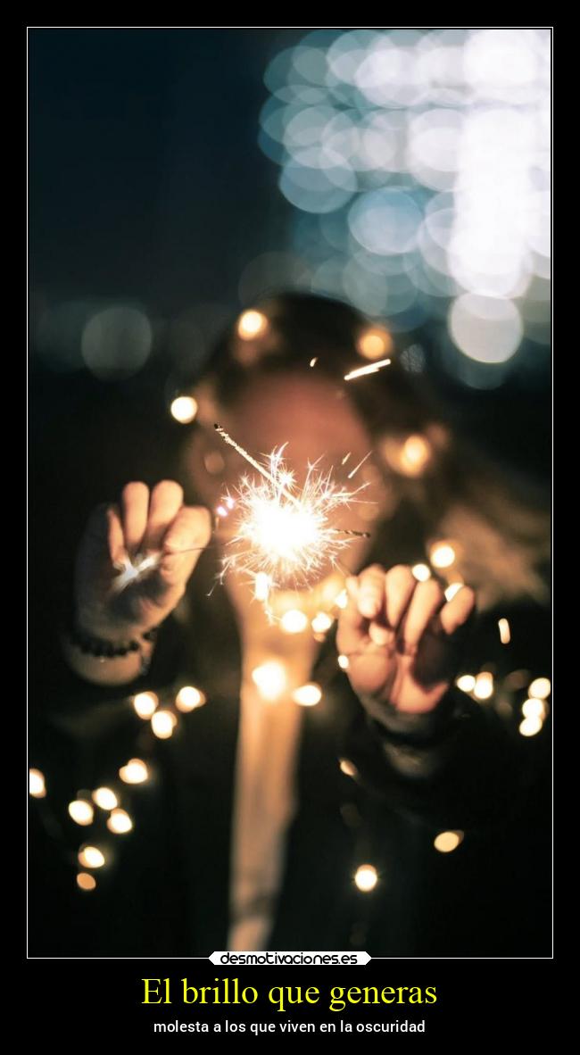 El brillo que generas - 