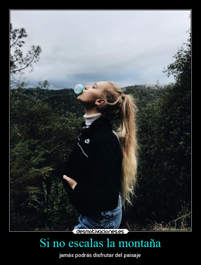 Si no escalas la montaña - 