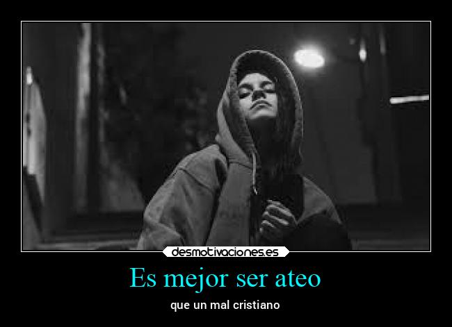 Es mejor ser ateo - 