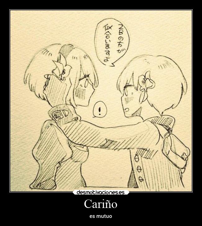 Cariño - es mutuo