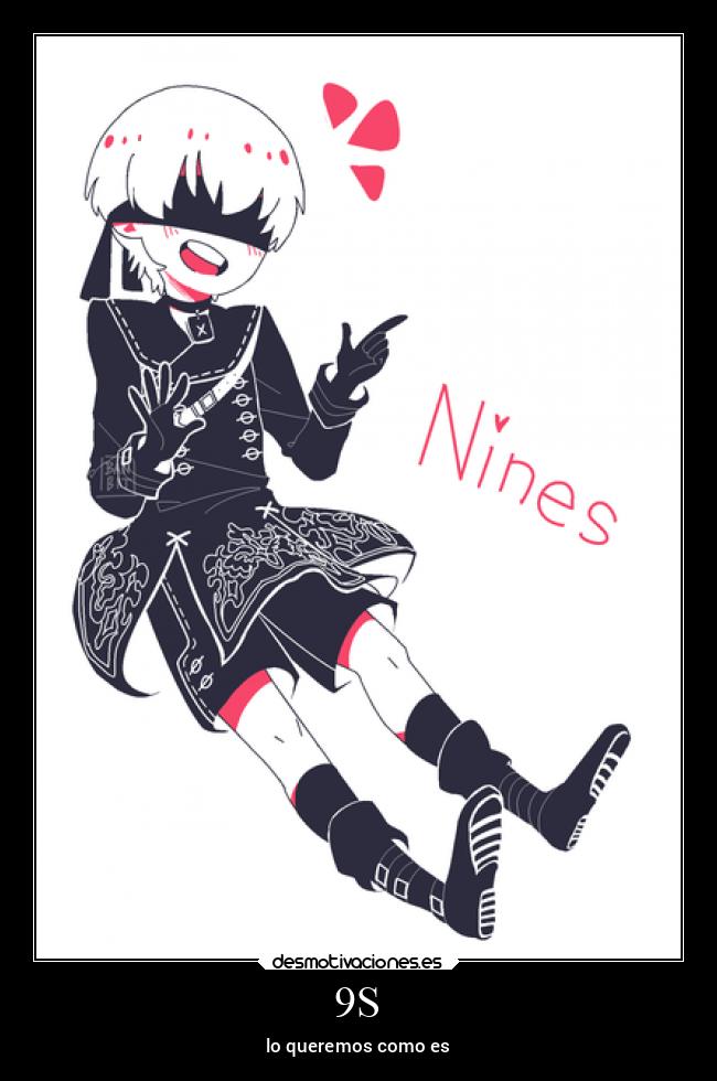 9S - lo queremos como es