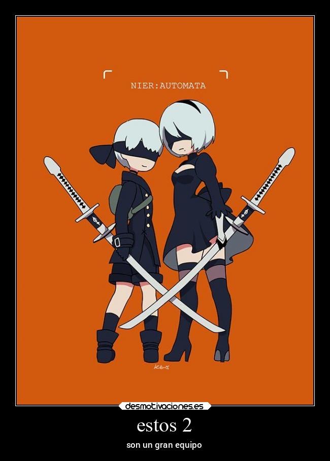 estos 2 - son un gran equipo