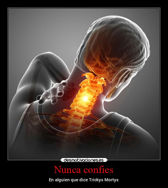 Nunca confies - En alguien que dice Trickys Mortys