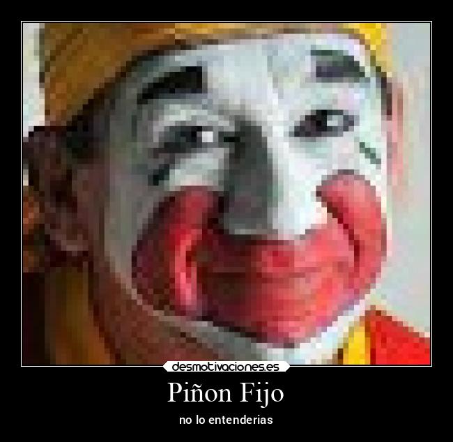 Piñon Fijo -